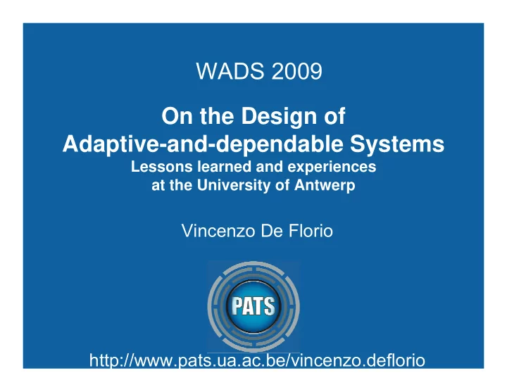 wads 2009 on the design of adaptive and dependable systems