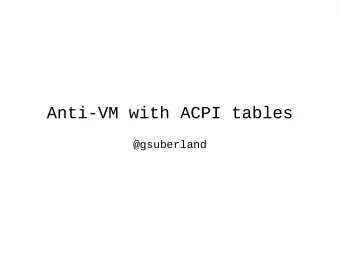 Anti-VM with ACPI tables  @gsuberland  whois  Graham Sutherland  Twitter: @gsuberland