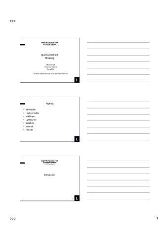 1 L  Agenda   Introduction   Loading models   MilkShape   Lightsources   StateSets