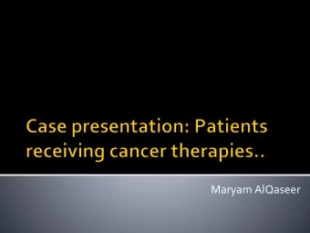 Maryam AlQaseer  45 year old lady with a history of Ca breast  with mets started on