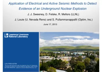 J. J. Sweeney, D. Felske, R. Mellors (LLNL)  J. Louie (U. Nevada Reno) and S. Pullammanappallil