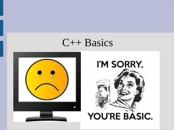 C++ Basics  Announcements  Lab 1 this week!  Homework posted Friday  (will be on gradescope)  Avoid