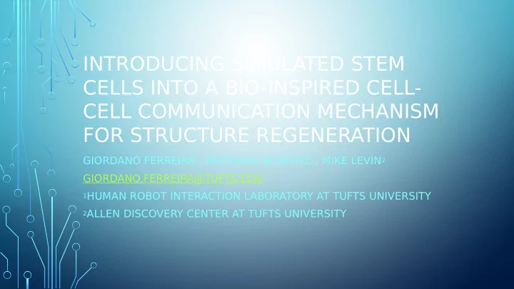 introducing simulated stem cells into a bio inspired cell