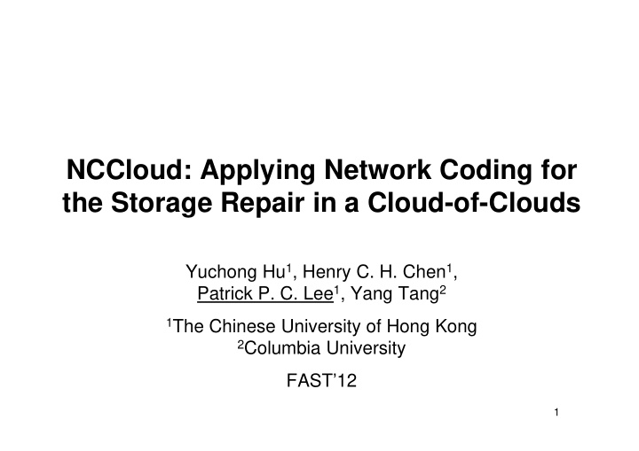 nccloud applying network coding for the storage repair in