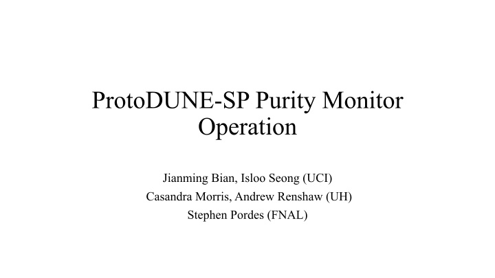 protodune sp purity monitor operation