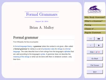Formal Grammars  Why Study Grammars?  Whats a Grammar?  August 24, 2014  Parsing  Brian A.