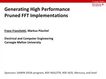 Pruned FFT Implementations  Franz Franchetti, Markus Pschel  Electrical and Computer Engineering