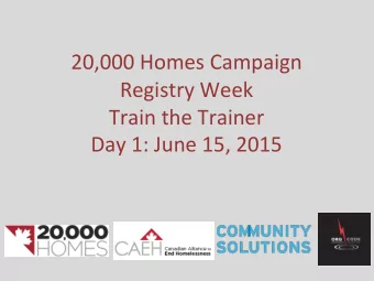 20,000  Homes  Campaign    Registry  Week      Train  the  Trainer