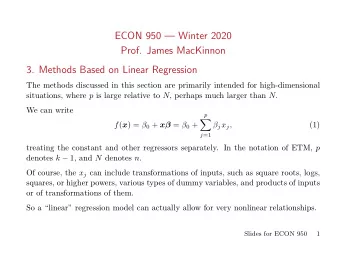 ECON 950  Winter 2020  Prof. James MacKinnon  3. Methods Based on Linear Regression  The methods