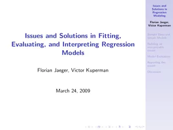 Issues and Solutions in Fitting,  Sample Data and  Simple Models  Evaluating, and Interpreting