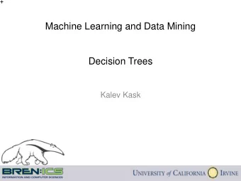 Machine Learning and Data Mining  Decision Trees  Kalev Kask  Decision trees  Functional form