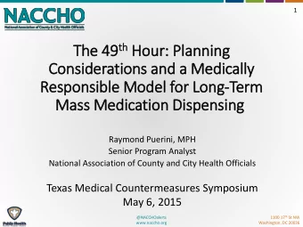 Considerations and a Medically  Responsible Model for  r Long-Term  Mass Medication Dis  ispensing