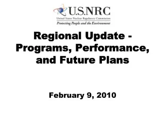 Regional Update -  Programs, Performance,  and Future Plans  February 9, 2010  Agenda  Agenda