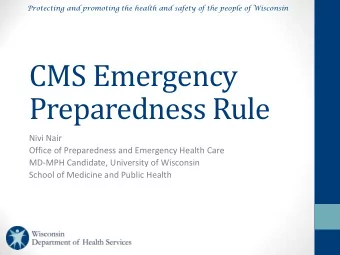 CMS Emergency  Preparedness Rule  Nivi Nair  Office of Preparedness and Emergency Health Care