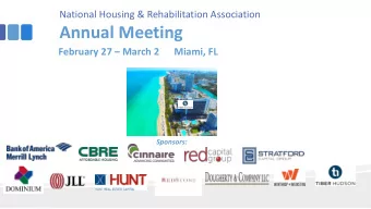 Annual Meeting  February 27  March 2      Miami, FL  Sponsors:  Tennessee Multifamily Bond
