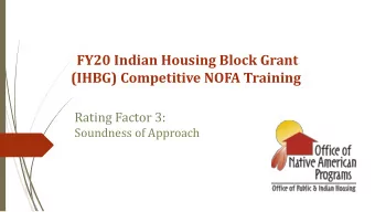(IHBG) Competitive NOFA Training  Rating Factor 3:  Soundness of Approach  1  Rating Factor 3