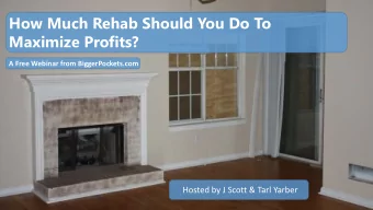How Much Rehab Should You Do To  Maximize Profits?  A Free Webinar from BiggerPockets.com  Hosted