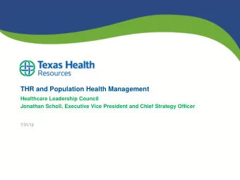 THR and Population Health Management  Healthcare Leadership Council  Jonathan Scholl, Executive
