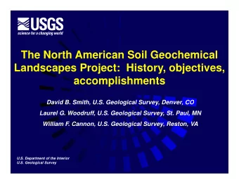 The North American Soil Geochemical  The North American Soil Geochemical  Landscapes Project: