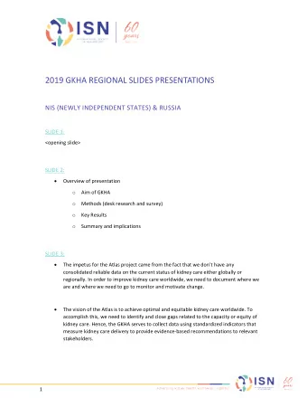 2019 GKHA REGIONAL SLIDES PRESENTATIONS  NIS (NEWLY INDEPENDENT STATES) &amp; RUSSIA  SLIDE 1:
