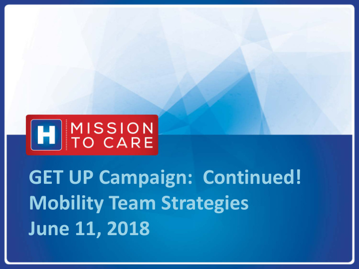 get up campaign continued mobility team strategies june