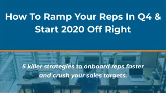How To Ramp Your Reps In Q4 &amp;  Start 2020 Off Right  5 killer strategies to onboard reps faster