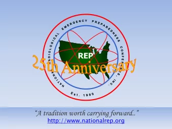REP A tradition worth carrying forward..  http://www.nationalrep.org National Radiological