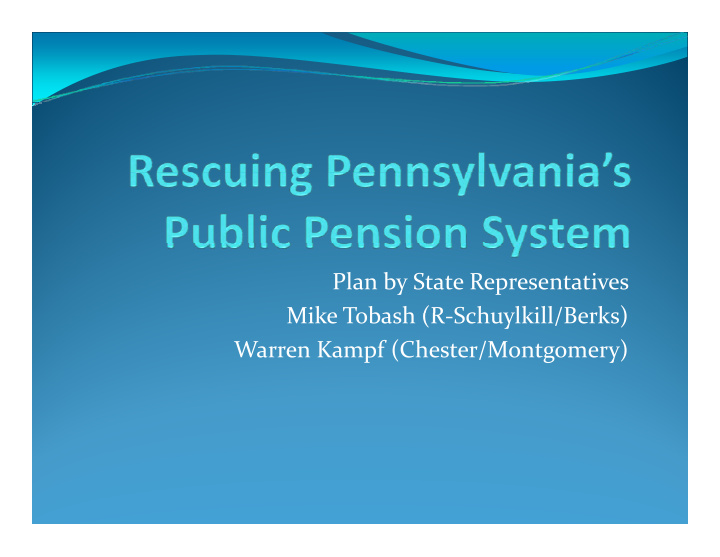 plan by state representatives mike tobash r schuylkill