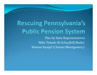 Plan by State Representatives Mike Tobash (R Schuylkill/Berks) Mike Tobash (R  Schuylkill/Berks)
