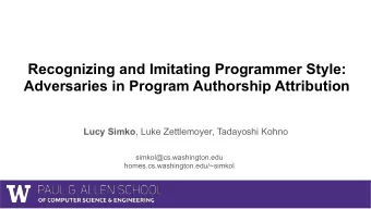 Recognizing and Imitating Programmer Style:  Adversaries in Program Authorship Attribution Lucy