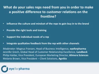 a positive difference to customer relations on the  frontline?    Influence the culture and