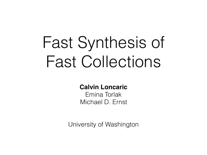 fast synthesis of fast collections