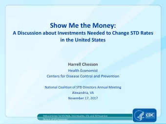 Show Me the Money:  A Discussion about Investments Needed to Change STD Rates  in the United States