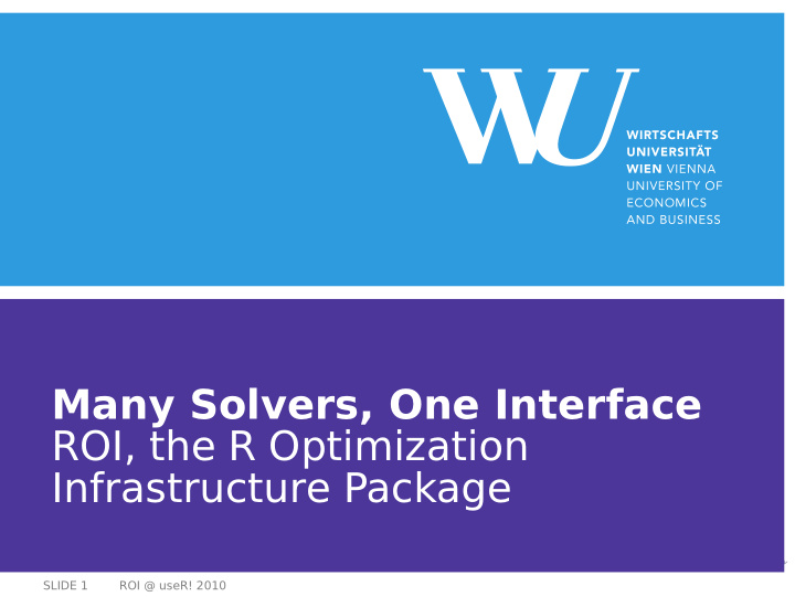 many solvers one interface roi the r optimization