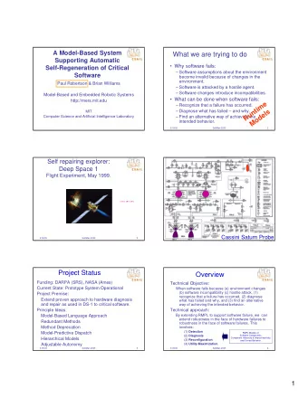 What we are trying to do  Supporting Automatic   Why software fails:  Self-Regeneration of