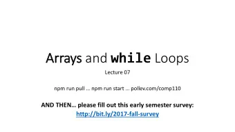 Arrays and while Loops  Lecture 07 npm run pull  npm run start  pollev.com/comp110  AND