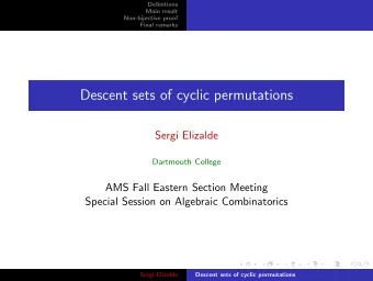 Descent sets of cyclic permutations  Sergi Elizalde  Dartmouth College  AMS Fall Eastern Section