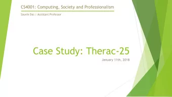 Case Study: Therac-25  January 11th, 2018  The Context u Therac machines are linear accelerators