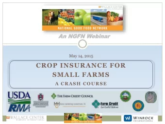 SMALL FARMS  A CRASH COURSE  Presentation Outline  Technical Orientation    Welcome    Jeff