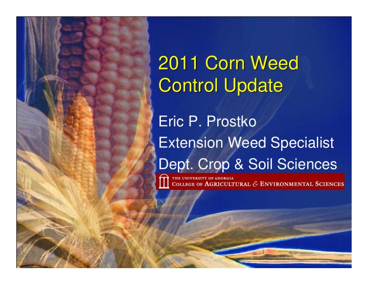 2011 corn weed 2011 corn weed control update control