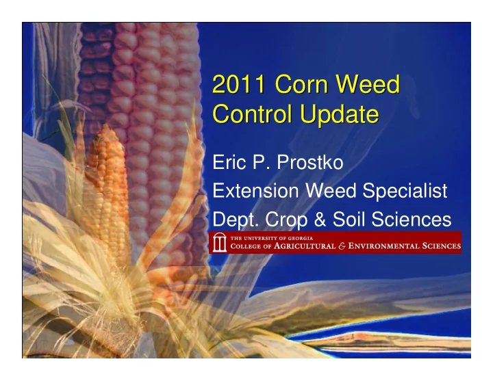 2011 corn weed 2011 corn weed control update control