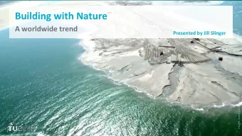 Building  with  Nature    A  worldwide  trend    Presented  by  Jill