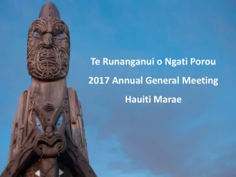 Te Runanganui o Ngati Porou  2017 Annual General Meeting  Hauiti Marae TE RUNANGANUI O NGATI POROU