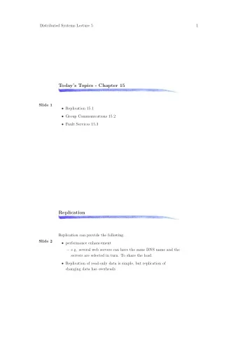 Todays Topics - Chapter 15  Slide 1  performance enhancement  Replication  Replication of