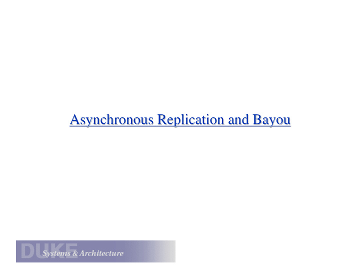 asynchronous replication and bayou asynchronous