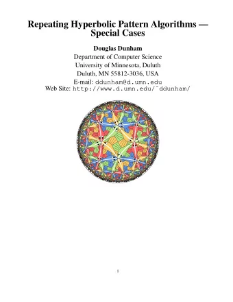 Repeating Hyperbolic Pattern Algorithms   Special Cases  Douglas Dunham  Department of Computer