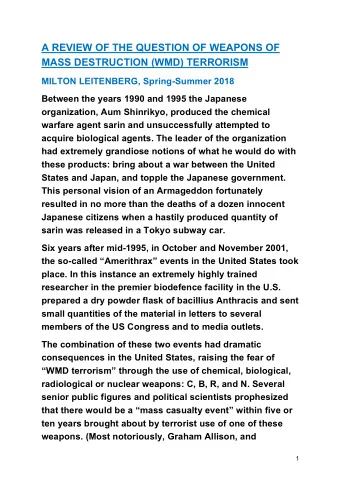 A REVIEW OF THE QUESTION OF WEAPONS OF  MASS DESTRUCTION (WMD) TERRORISM  MILTON LEITENBERG,