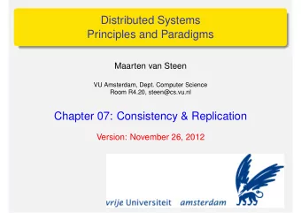 Distributed Systems  Principles and Paradigms  Maarten van Steen  VU Amsterdam, Dept. Computer