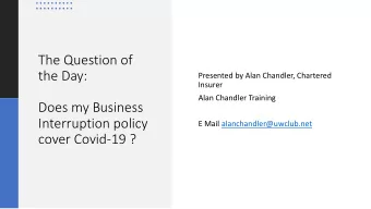 The Question of  the Day:  Presented by Alan Chandler, Chartered  Insurer  Alan Chandler Training