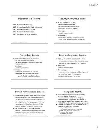Distributed File Systems  Security: Anonymous access  all files available to all users  14B.